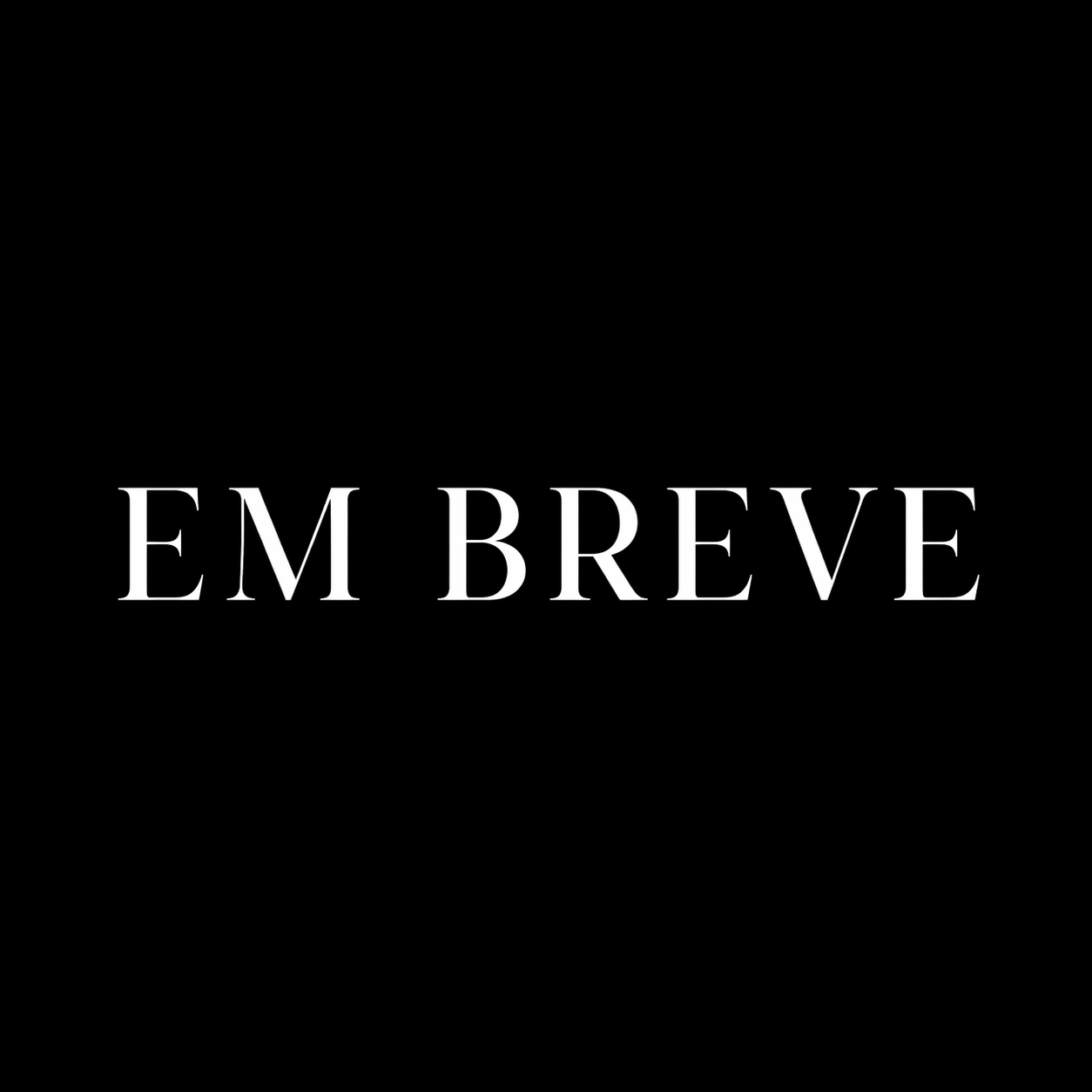 Em breve